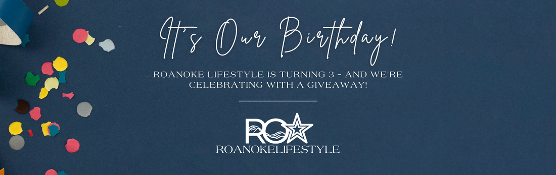 Roanoke Lifestyle Turns 3 – Celebrate with a Giveaway!