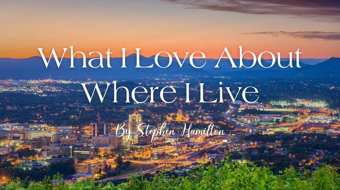 What I Love About Where I Live by Stephen Hamilton